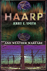 HAARP, WEATHER WARFARE & CHEMTRAILS